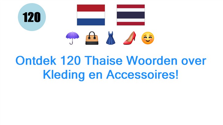 Ontdek 120 Thaise Woorden over Kleding en Accessoires!